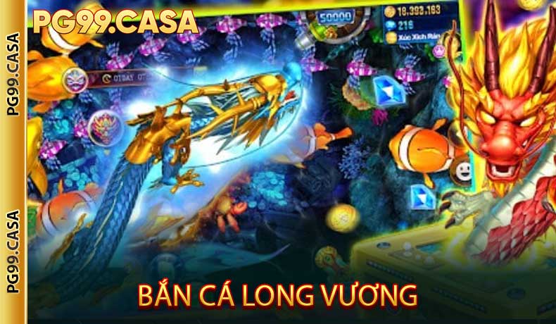 Bắn Cá Long Vương