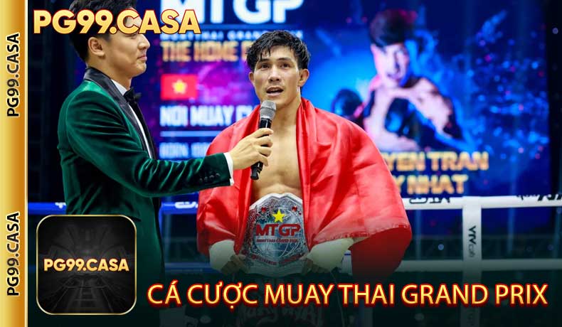 Cá Cược Muay Thai Grand Prix